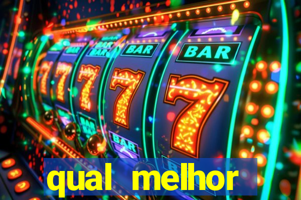 qual melhor plataforma de slots