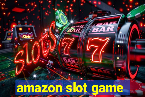 amazon slot game