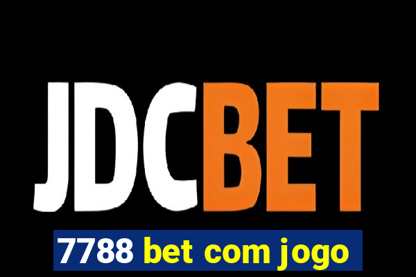 7788 bet com jogo