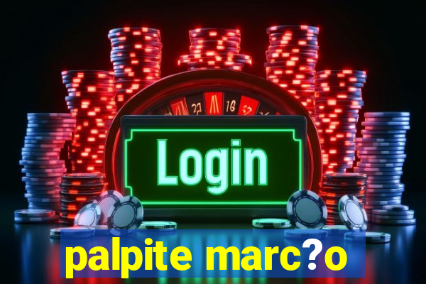 palpite marc?o