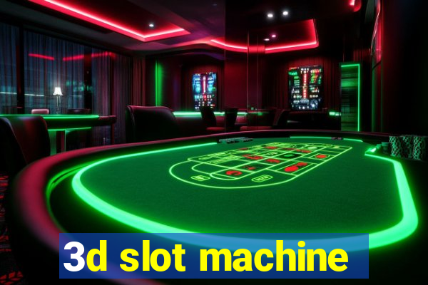 3d slot machine