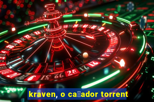 kraven, o ca莽ador torrent