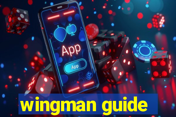 wingman guide