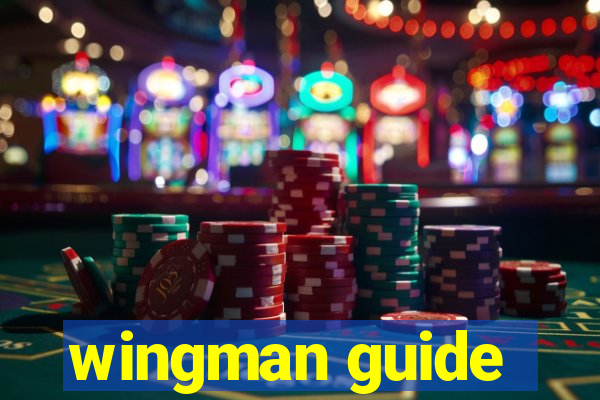 wingman guide