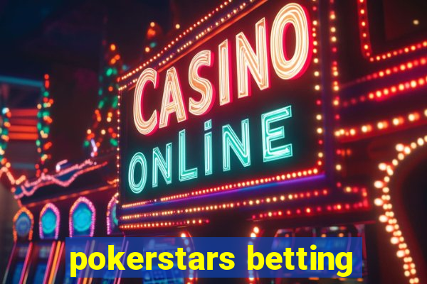 pokerstars betting