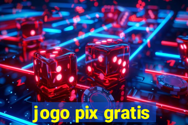 jogo pix gratis