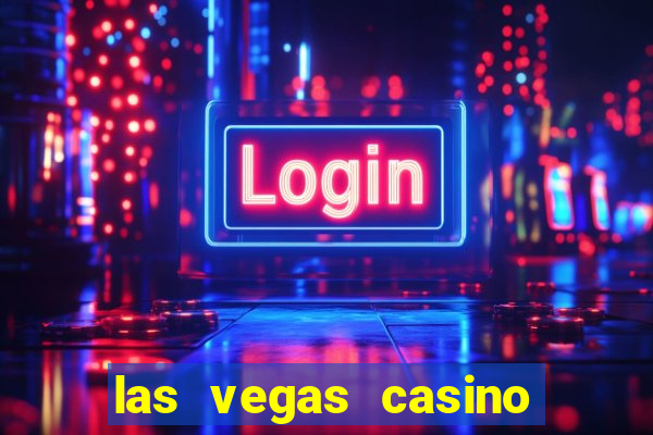 las vegas casino and hotel