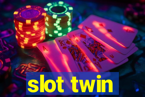 slot twin