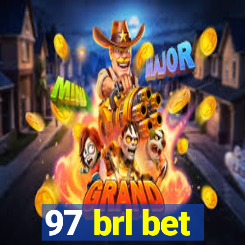 97 brl bet