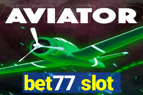 bet77 slot