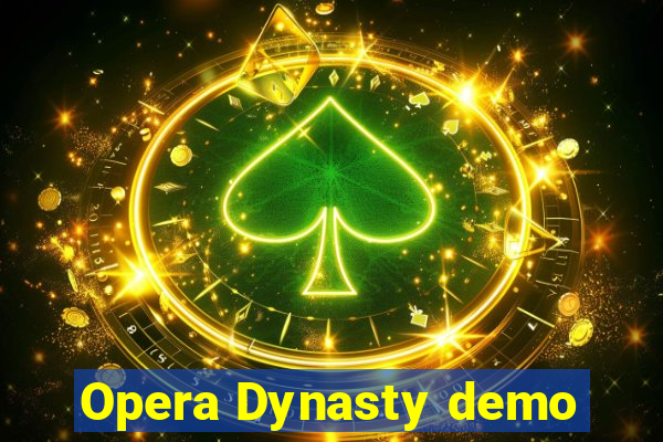 Opera Dynasty demo