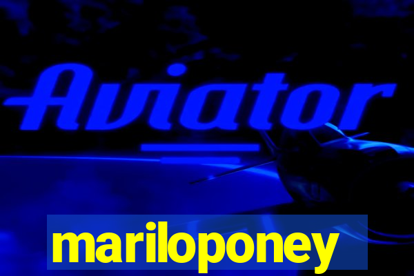 mariloponey