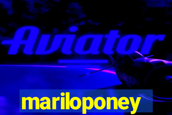 mariloponey