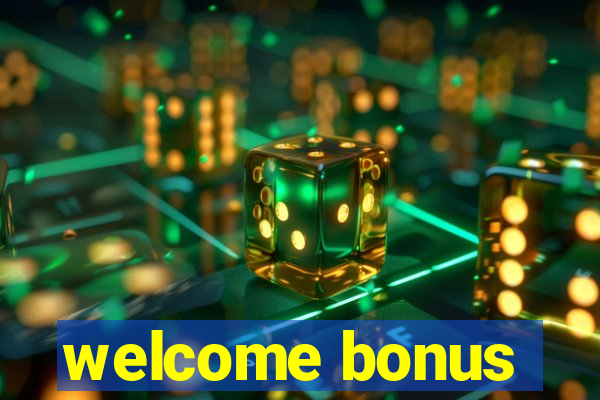 welcome bonus