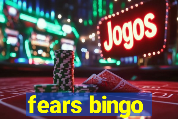 fears bingo