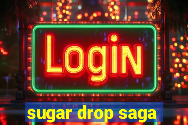 sugar drop saga