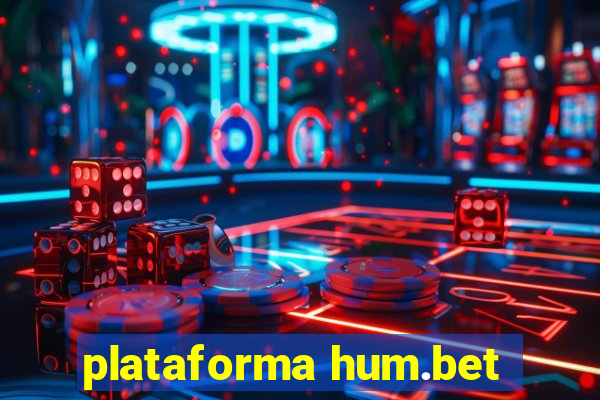 plataforma hum.bet