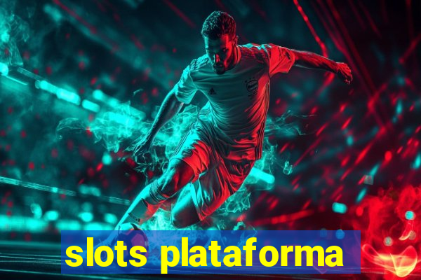 slots plataforma