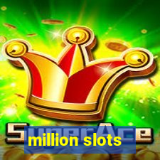 million slots