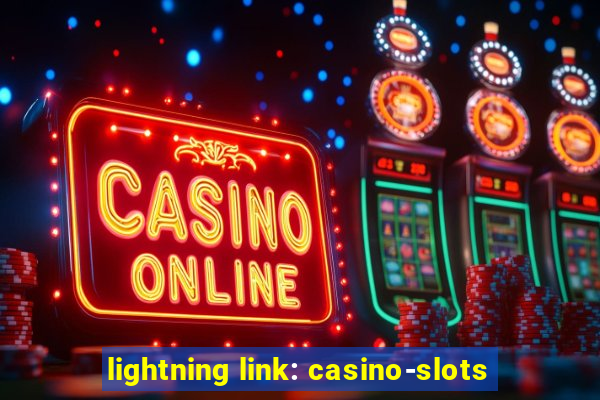 lightning link: casino-slots