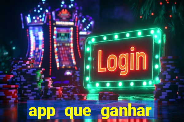 app que ganhar dinheiro jogando