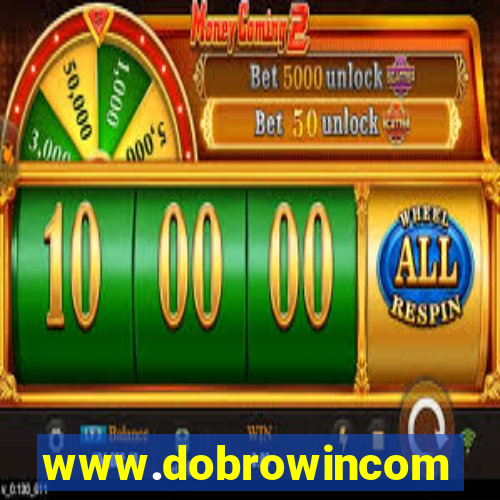 www.dobrowincom