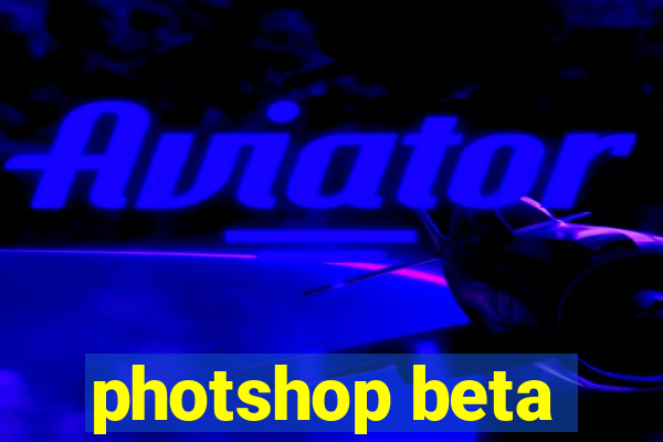 photshop beta