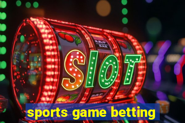 sports game betting