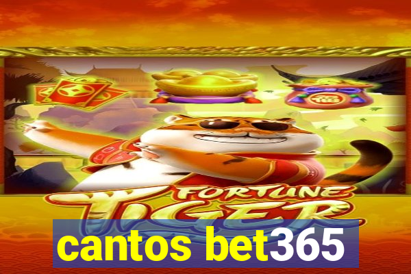 cantos bet365