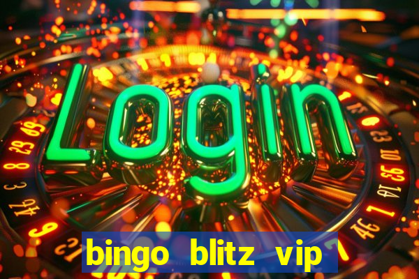 bingo blitz vip pro download