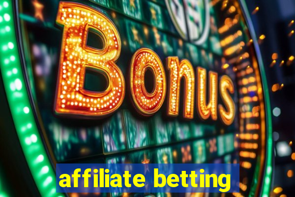 affiliate betting