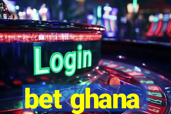 bet ghana