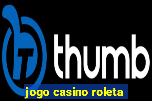 jogo casino roleta