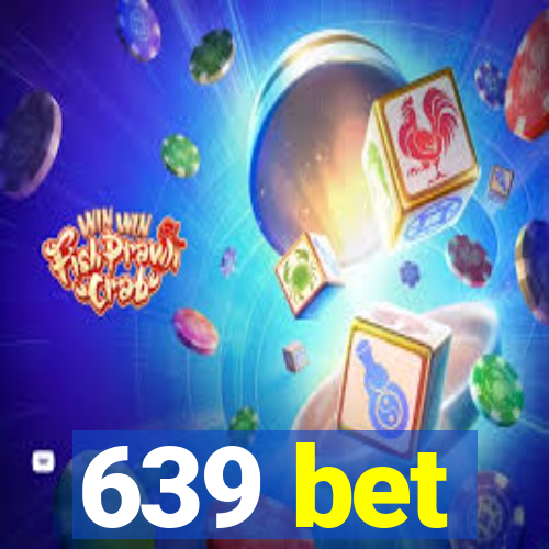 639 bet