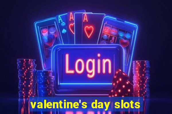 valentine's day slots