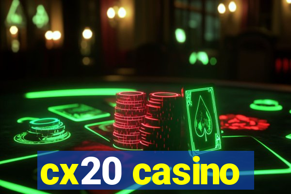 cx20 casino