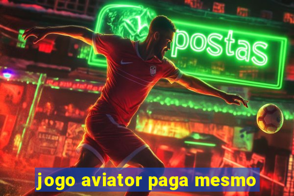 jogo aviator paga mesmo