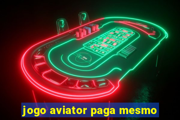 jogo aviator paga mesmo