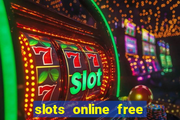 slots online free no download