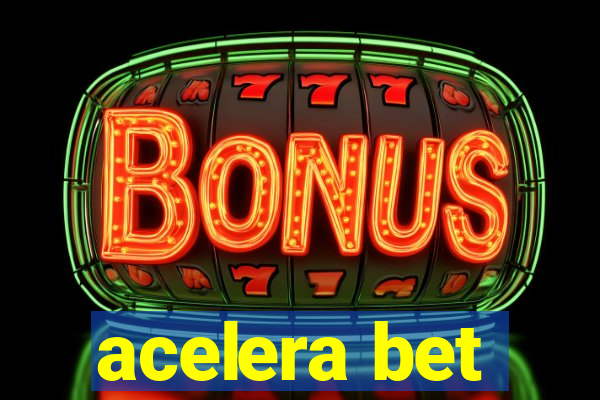 acelera bet