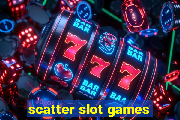 scatter slot games