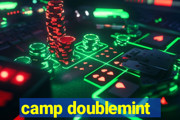 camp doublemint