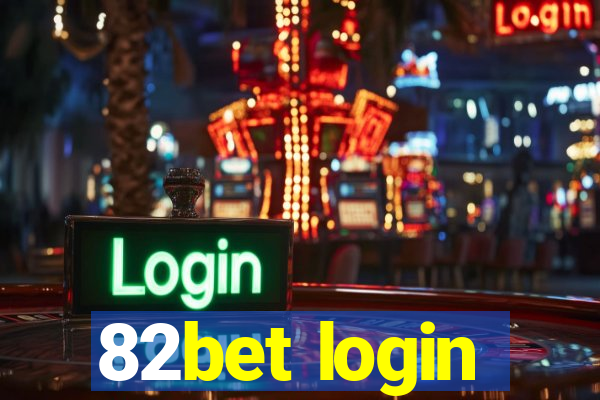 82bet login