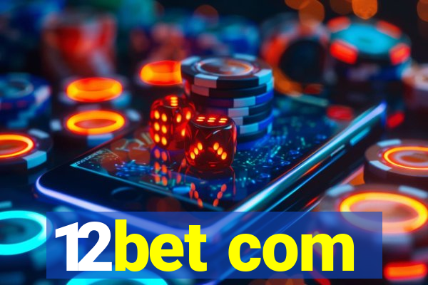 12bet com