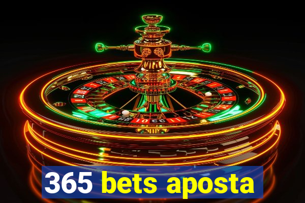 365 bets aposta