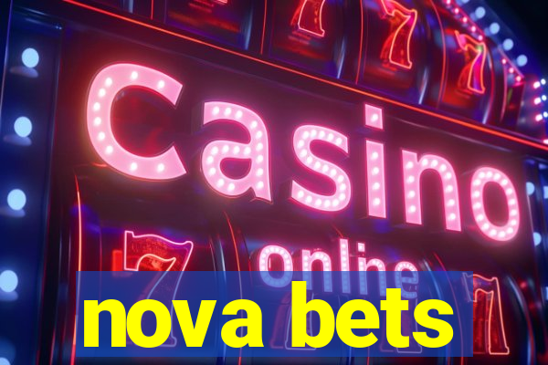 nova bets