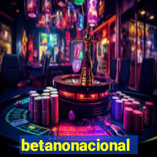 betanonacional