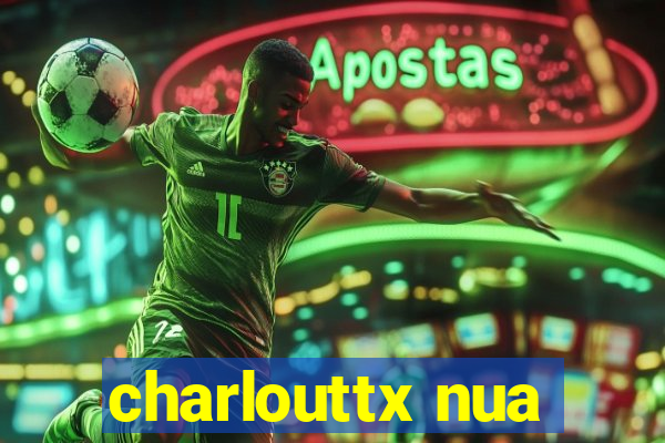 charlouttx nua