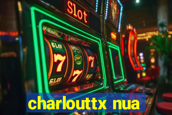 charlouttx nua