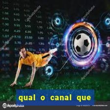 qual o canal que o s?o paulo vai jogar hoje